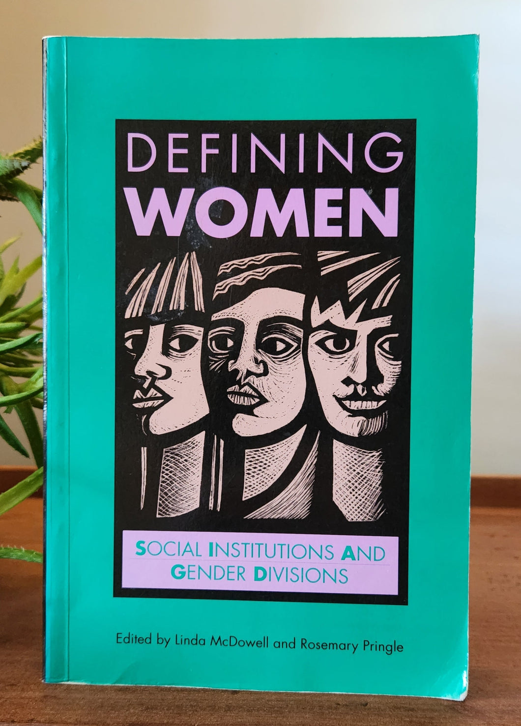 Defining Women: Social Institutions and Gender Divisions Edited by Linda McDowell, Rosemary Pringle