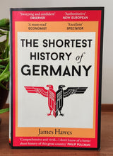 Load image into Gallery viewer, The Shortest History of Germany by James Hawes
