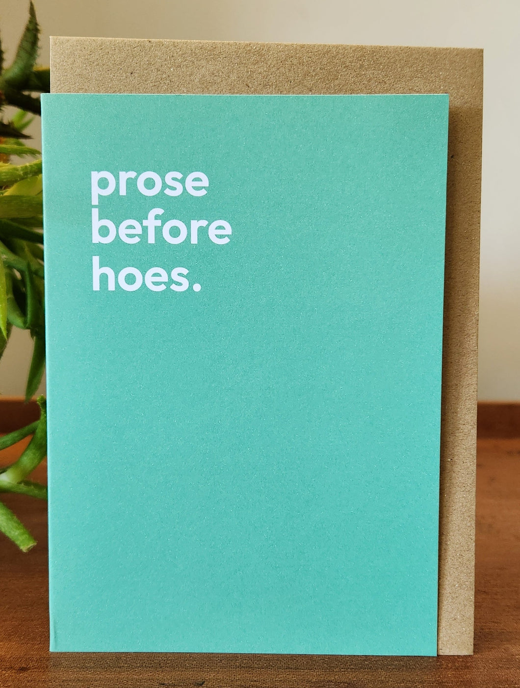 Prose before hoes - Greeting Card
