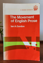 Load image into Gallery viewer, The Movement of English Prose by Ian A. Gordon
