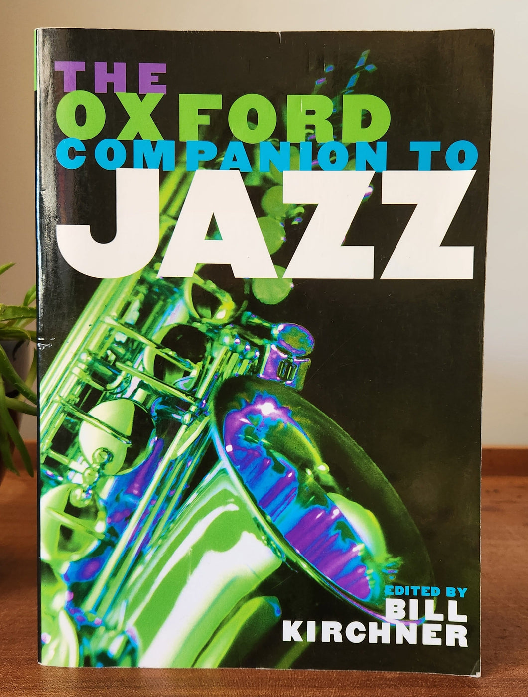 The Oxford Companion to Jazz Edited by Bill Kirchner