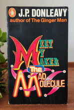Load image into Gallery viewer, Meet My Maker &amp; The Mad Molecule by J.P. Donleavy
