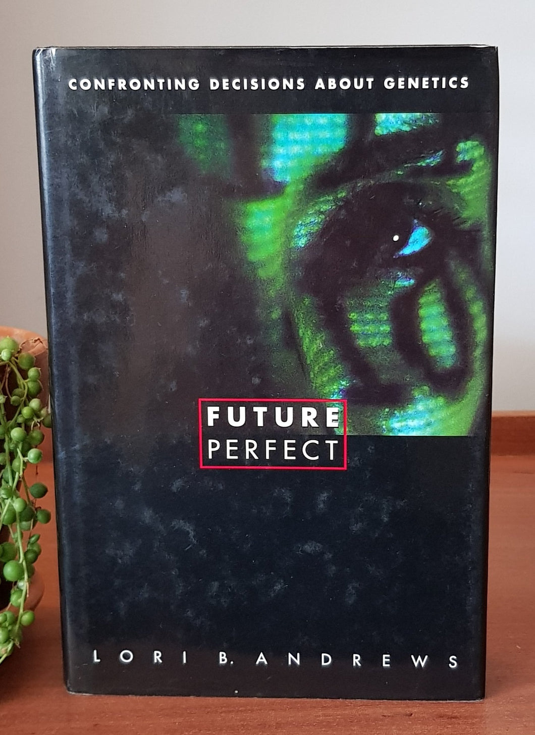 Future Perfect by Lori B. Andrews