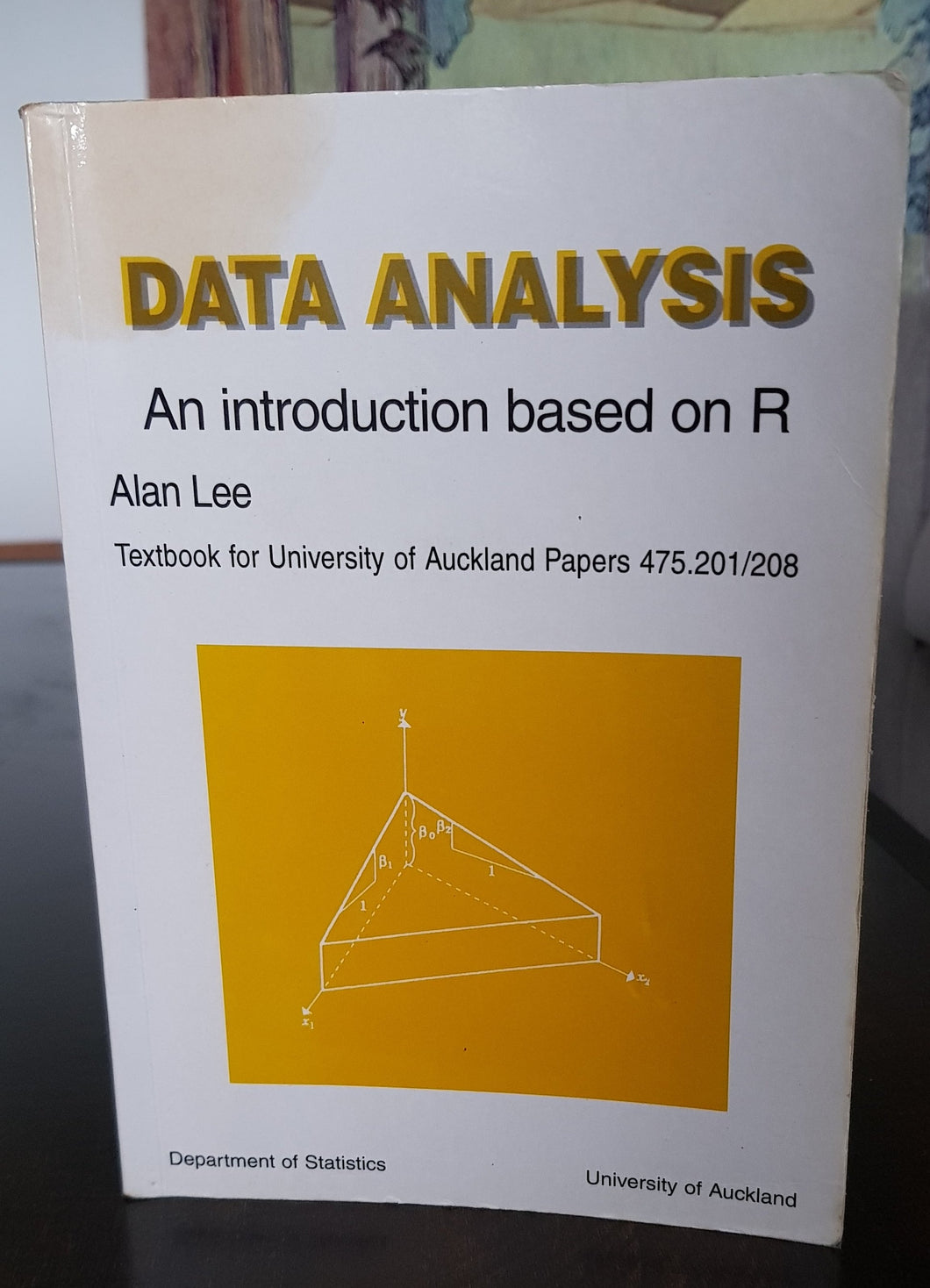 Data Analysis: An Introduction Based on R by Alan Lee